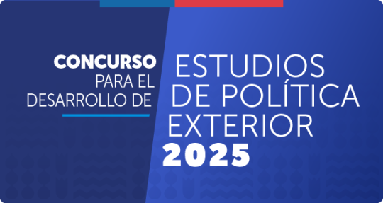 Concurso para el desarrollo de estudios de política exterior 2025