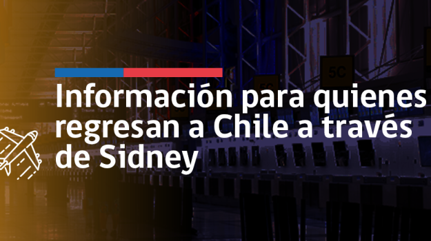 Información para quienes regresan a Chile a través de Sidney