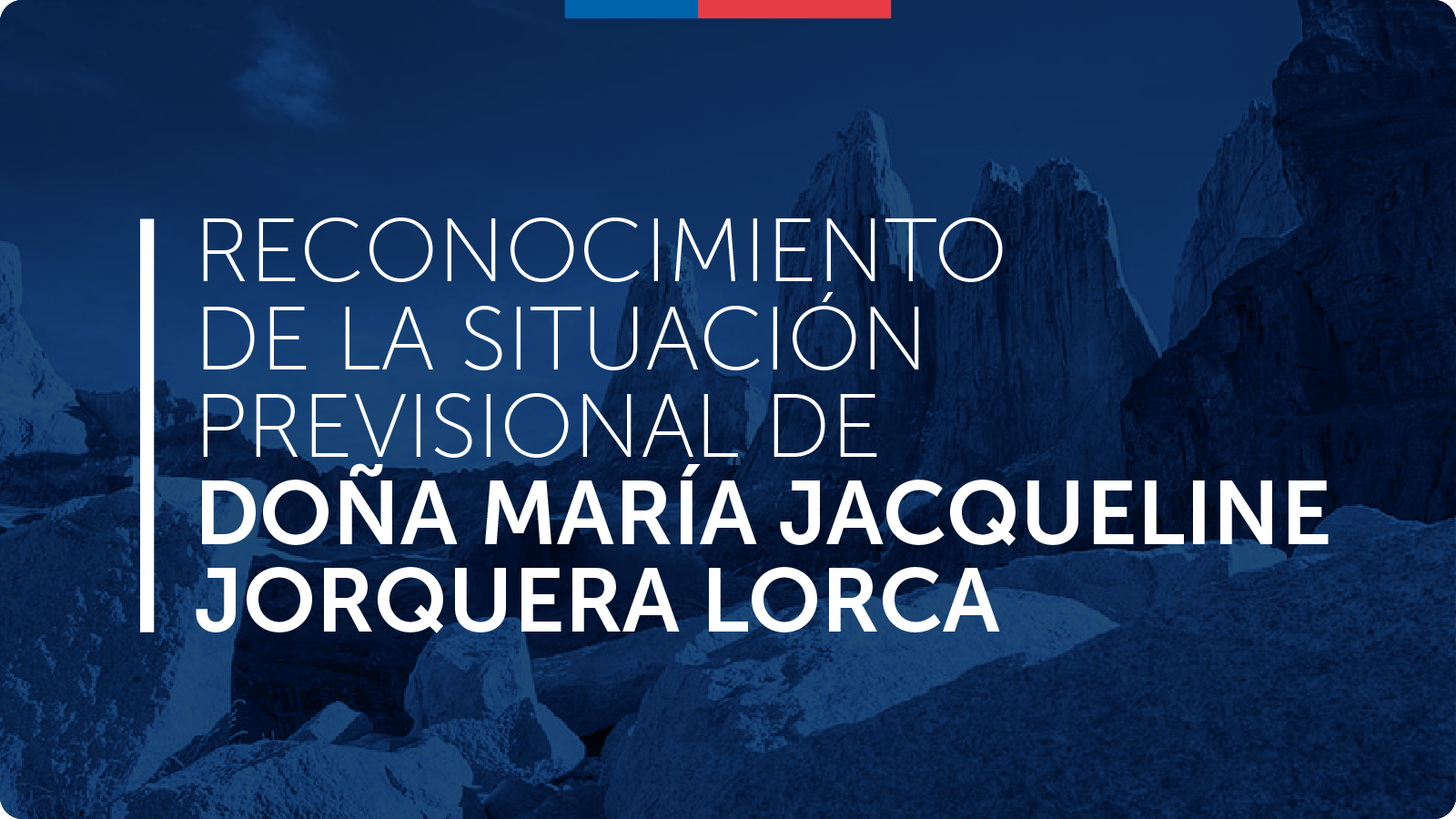Reconocimiento de la Situación Previsional de Doña María Jacqueline Jorquera Lorca